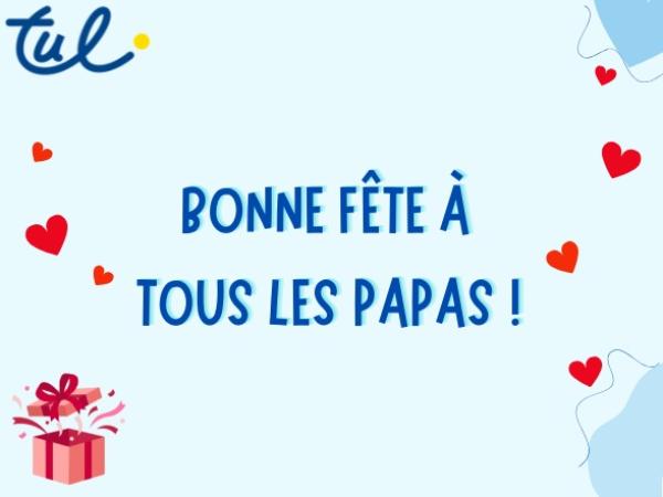 BONNE FETE A TOUS LES PAPAS