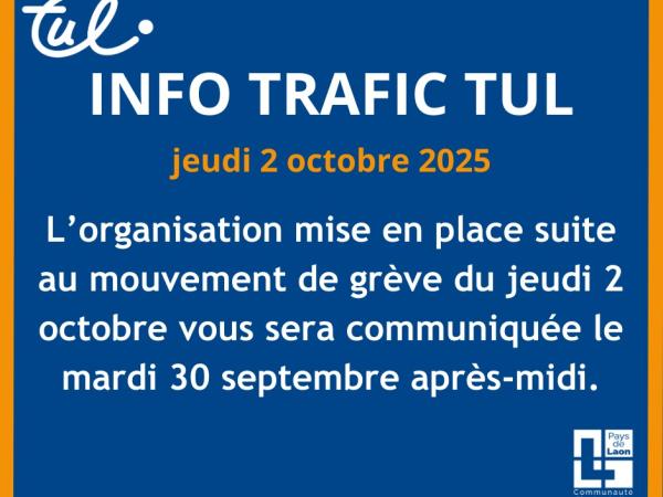 Suite à la grève du jeudi 2 octobre, les dessertes des lignes des Transports Urbains de Laon seront modifiées. Toutes les informations seront communiquées mardi 30 septembre..